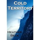 Cold Territory (The Horror Diaries Vol. 7)by Heather Beck