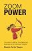 Zoom Power: Your Key to Hitting Your Personal, Business and Financial Targets (Knowledge Wealth)