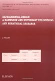 Experimental Design, Volume 14: A Handbook and Dictionary for Medical and Behavioral Research (Techniques in the Behavioral and Neural Sciences)