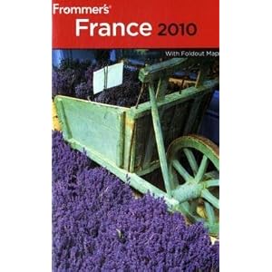 Frommer's France 2010 (Frommer's Complete) by Darwin Porter and Danforth Prince