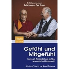 Gef�hl und Mitgef�hl: Emotionale Achtsamkeit und der Weg zum seelischen Gleichgewicht