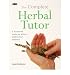 Produkt-Bild: (THE COMPLETE HERBAL TUTOR: A STRUCTURED COURSE TO ACHIEVE PROFESSIONAL EXPERTISE) BY Paperback (Author) Paperback Published on (08 , 2010)