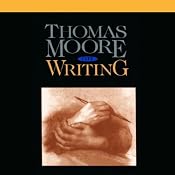 Thomas Moore on Writing | [Thomas Moore]