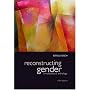 Reconstructing Gender: A Multicultural Anthology