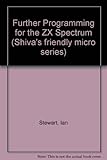 Further programming for the ZX Spectrum