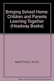 Bringing school home : Children and parents learning together