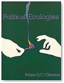 Political Ecologies: Essays in Environmental Science and Policy
