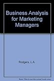 Business analysis for marketing managers