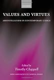 Values and Virtues: Aristotelianism in Contemporary Ethics (Mind Association Occasional Series)