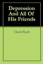 Click to Download Free Kindle Book -> Depression And All Of His Friends