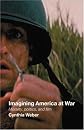 Imagining America at War: Morality, Politics and Film