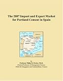 The 2007 Import and Export Market for Portland Cement in Spain