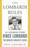 The Lombardi Rules (Introducing the McGraw-Hill Professional Education Series)