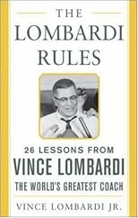 The Lombardi Rules (Introducing the McGraw-Hill Professional Education Series)
