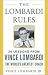 The Lombardi Rules: 26 Lessons from Vince Lombardi--the World's Greatest Coach (Mighty Managers Series)