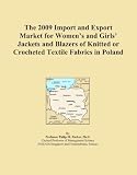 The 2009 Import and Export Market for Women's and Girls' Jackets and Blazers of Knitted or Crocheted Textile Fabrics in Poland
