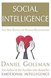 Social intelligence : the new science of human relationships