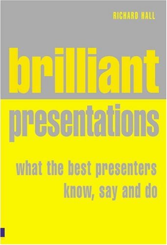 Childrens Toyshop   : Brilliant Presentations: What the Best Presenters Know, Say and Do