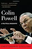 Colin Powell: A Political Biography (Biographies in American Foreign Policy)