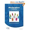 Moderation und Begleitung kontinuierlicher Verbesserung - Ein Handbuch f�r KVP-Moderatoren