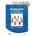 Moderation und Begleitung kontinuierlicher Verbesserung - Ein Handbuch f�r KVP-Moderatoren