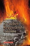 Produkt-Bild: Zwischen Reggio und Cassino: Das Kriegsgeschehen in Italien im zweiten Halbjahr 1943
