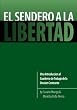 El Sendero a la Libertad: Una Introduccion al Cuaderno de Trabajo de la Oracion Centrante (Spanish Edition)