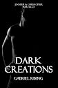 Dark Creations: Gabriel Rising (Part 1&2)
