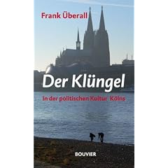 Der Kl�ngel in der politischen Kultur K�lns