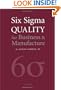 Six Sigma Quality for Business and Manufacture