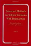 Numerical Methods for Elliptic Problems With Singularities: Boundary Methods and Nonconforming Combinations