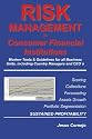 RISK MANAGEMENT in Consumer Financial Institutions: Modern Tools & Guidelines for all Business Units, Including Country Managers and CEO´s