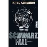 Schwarzfall: Thrillervon "Peter Schwindt"