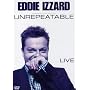 Eddie Izzard - Unrepeatable