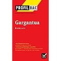 Profil Bac - Rabelais (Fran�ois) Gargantua