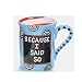 Because I Said So 16 oz Mug
