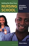 The student's guide to becoming a nurse
