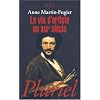 La vie d'artiste au XIXe si�cle