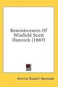 Reminiscences Of Winfield Scott Hancock (1887)