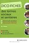 Dico-fiches des termes sociaux et sanitaires