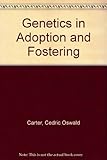 Genetics in adoption and fostering : guidelines and resources
