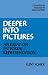 Deeper into Pictures: An Essay on Pictorial Representation (Cambridge Studies in Phil...