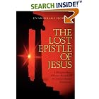 Click here to buy THE LOST EPISTLE OF JESUS by  Evan Drake Howard.