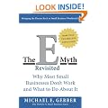 E-myth Revisited: Why Most Small Businesses Don't Work and What to Do About It