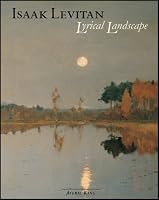 Isaak Levitan: Lyrical Landscape