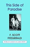 This Side of Paradise (World Clissics in Large Print)