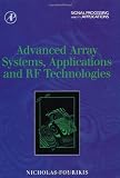 Advanced Array Systems, Applications and RF Technologies (Signal Processing and its Applications)