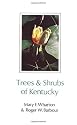 Trees and Shrubs of Kentucky (Kentucky Nature Studies)