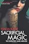 Sacrificial Magic: Book Four of The Downside Ghosts series (Downside Ghosts 4)
