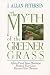 The Myth of Greener Grass The Myth of Greener Grass